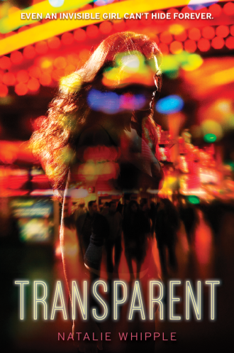 Transparent - Natalie Whipple - Debut Author 2013 - Novel Conclusions writing blog - writing tips